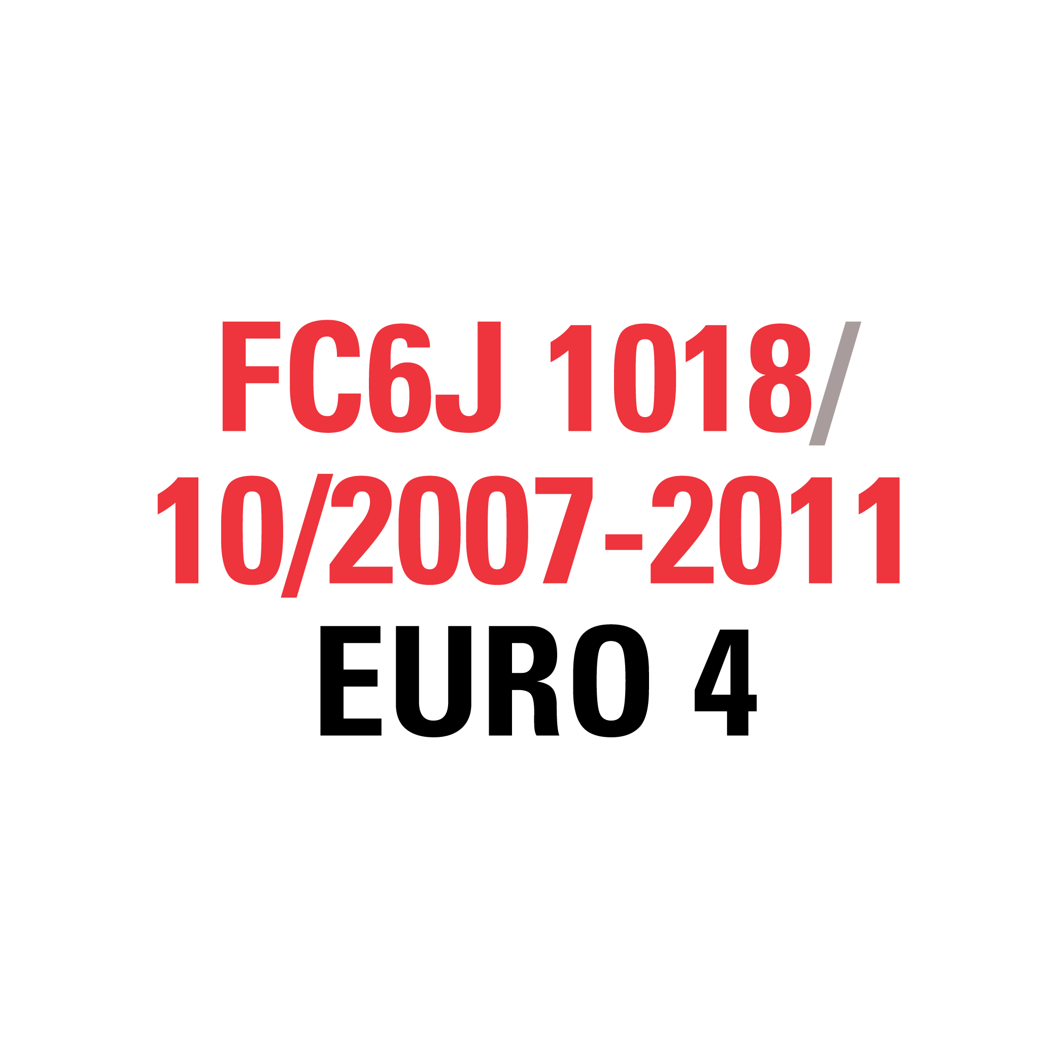 FC6J 1018 10/2007-2011 EURO 4